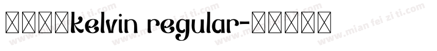 方正姚体kelvin regular字体转换